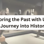 Exploring the Past with UPES: A Journey into History