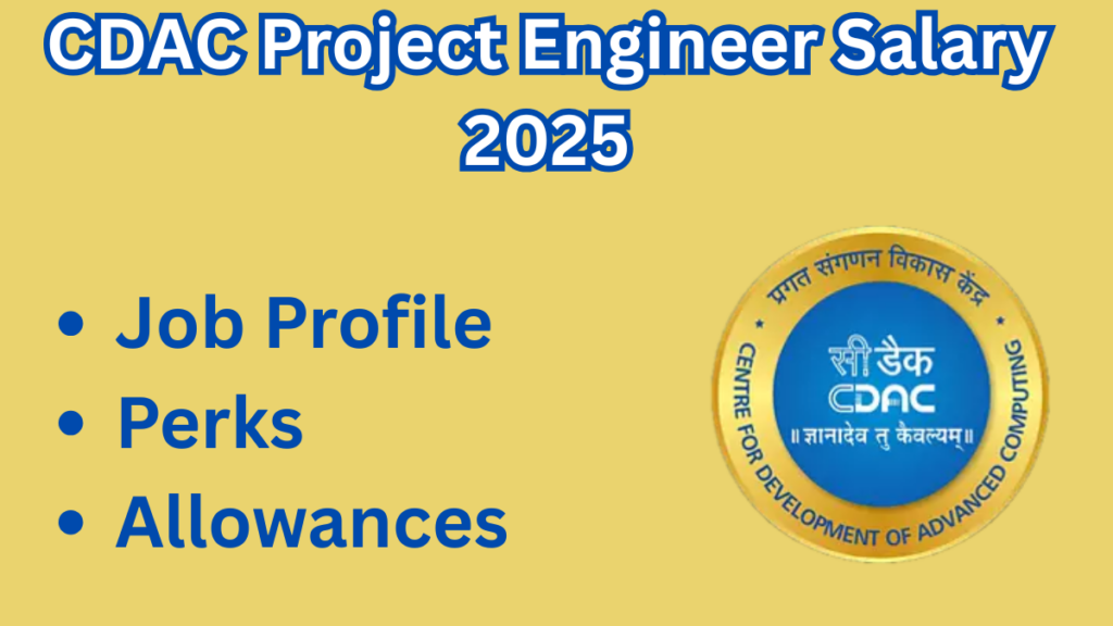 CDAC Project Engineer Salary & Job Profile: Everything You Need to Know
