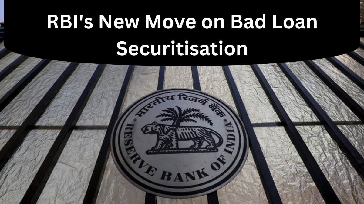 RBI's New Move on Bad Loan Securitisation