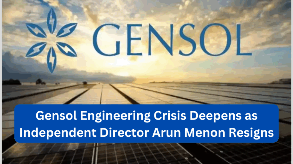 Gensol Engineering Crisis Deepens as Independent Director Arun Menon Resigns