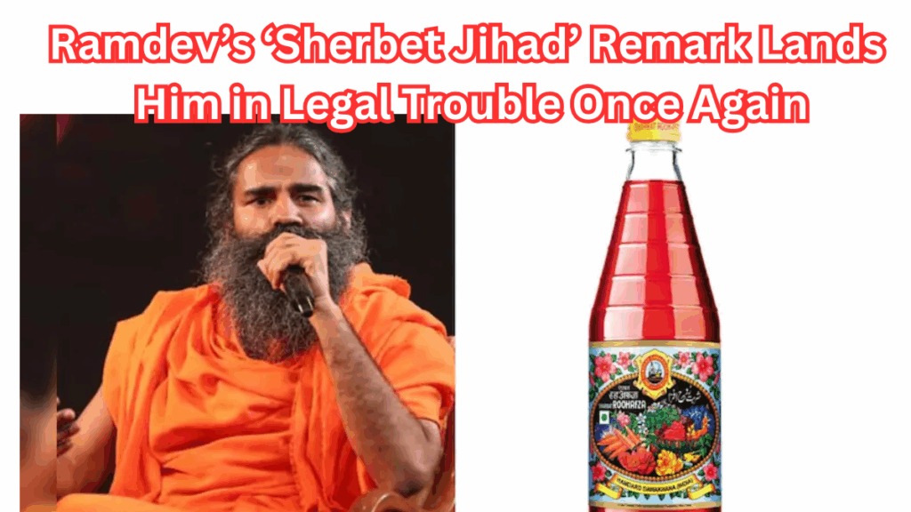 Ramdev’s ‘Sherbet Jihad’ Remark Lands Him in Legal Trouble Once Again