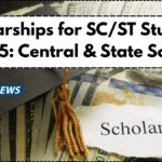 Scholarships for SC/ST Students in 2025: Central & State Schemes