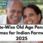 State-Wise Old Age Pension Schemes for Indian Farmers in 2025