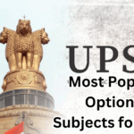 Most Popular Optional Subjects for UPSC 2025 – Based on Success Rate and Enrollment Trends