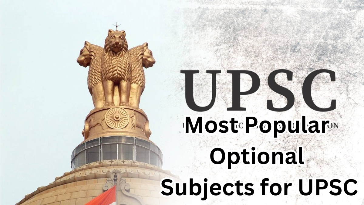 Most Popular Optional Subjects for UPSC 2025 – Based on Success Rate and Enrollment Trends