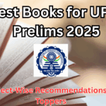 Best Books for UPSC Prelims 2025 – Subject-Wise Recommendations by Toppers