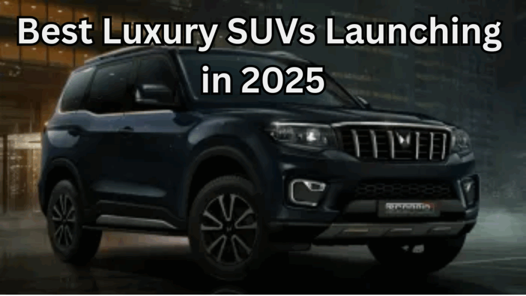 Best Luxury SUVs to Watch Out for in 2025