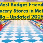 5 Most Budget-Friendly Grocery Stores in Metro Manila – Updated 2025 List