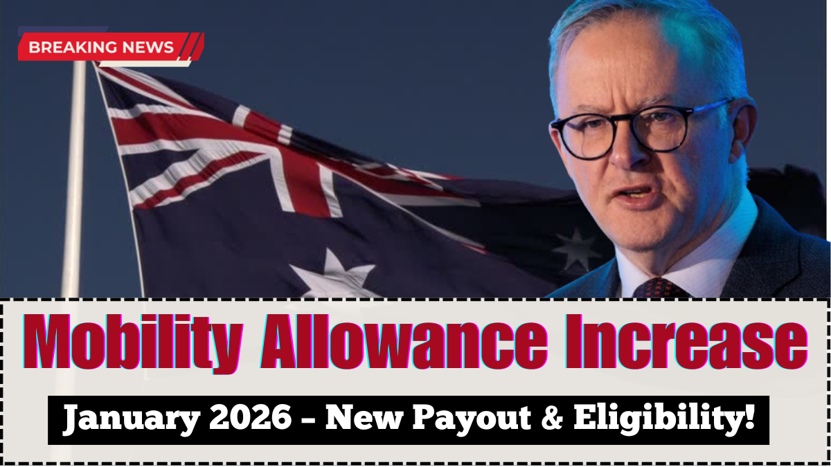 Australia Mobility Allowance Increase January 2026 – New Payout & Eligibility