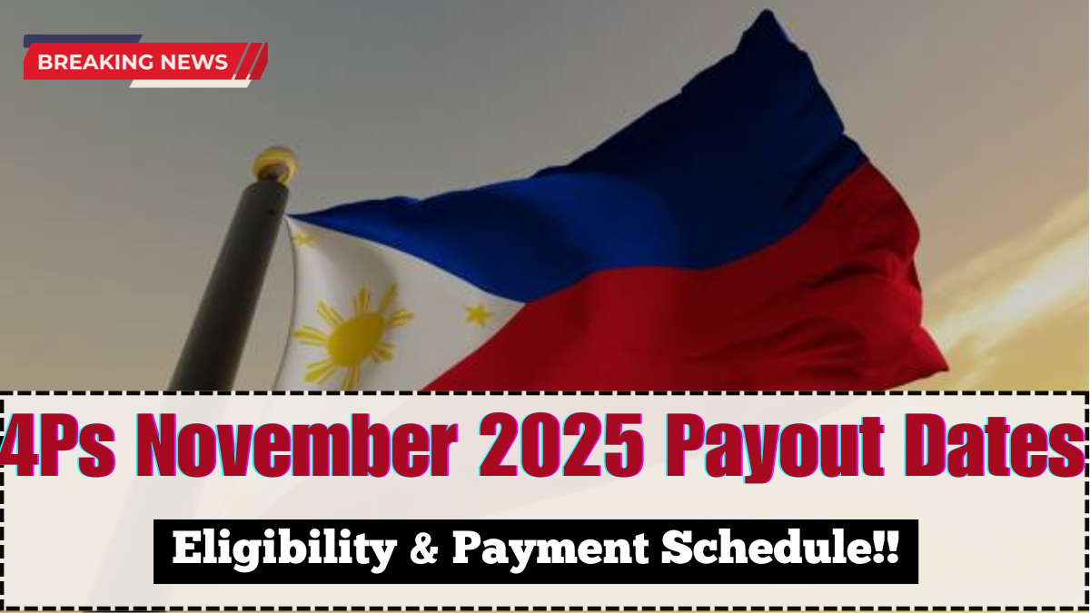4Ps November 2025 Payout Dates – Eligibility & Payment Schedule
