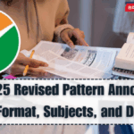CUET 2025 Revised Pattern Announced – New Format, Subjects, and Details